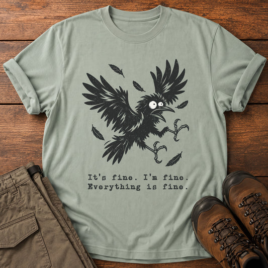 Everything Is Fine T-Shirt