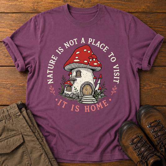 Nature Is Home T-Shirt