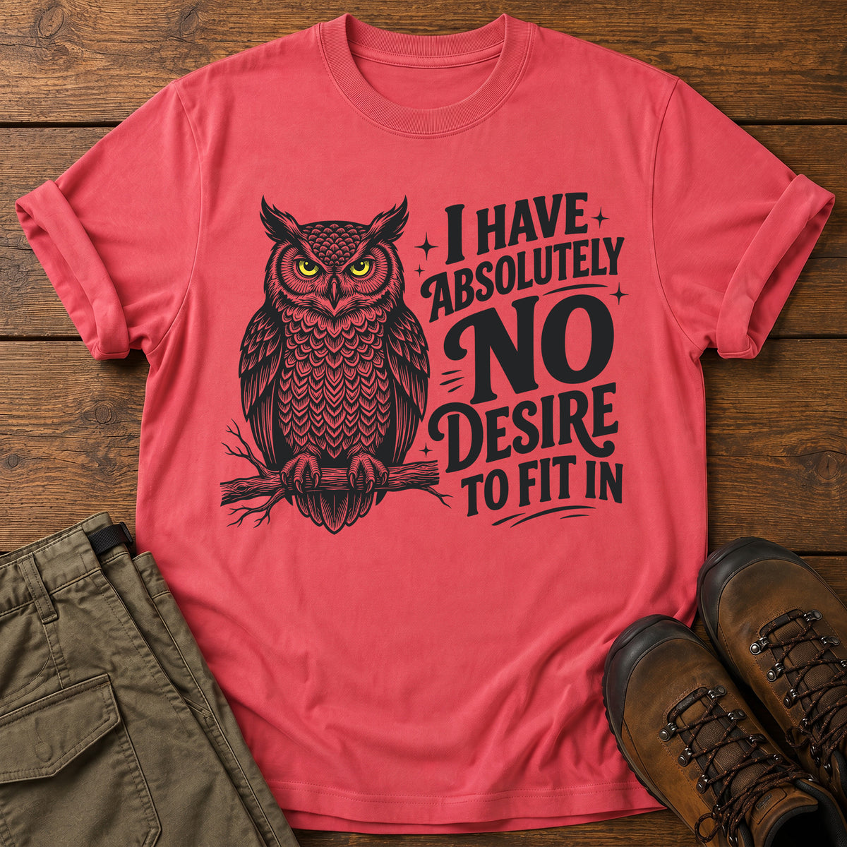 No Desire To Fit In T-Shirt