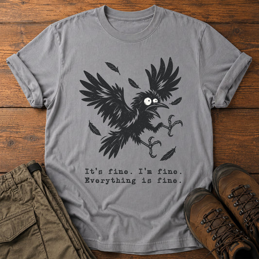 Everything Is Fine T-Shirt