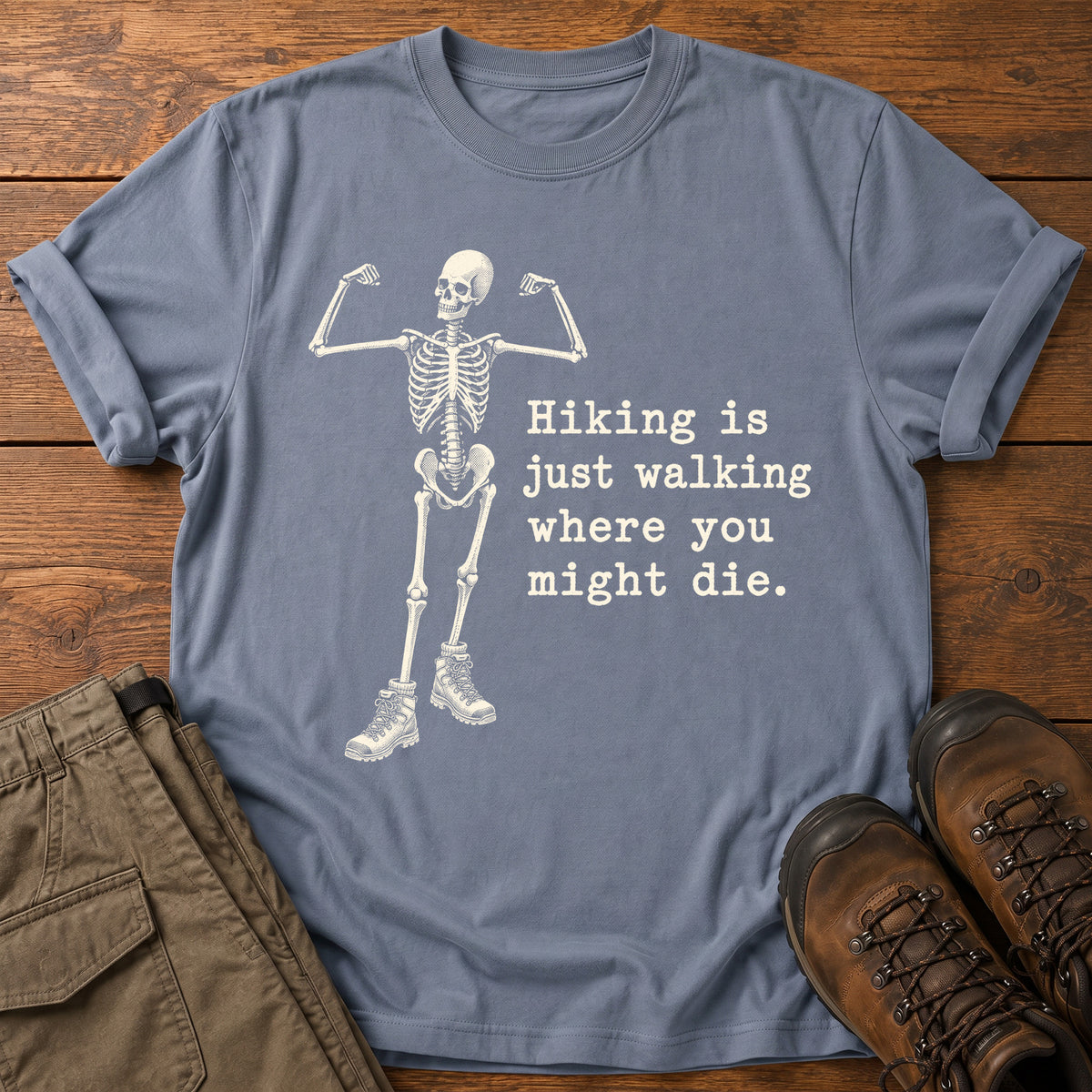 Hiking Is Just Walking T-Shirt