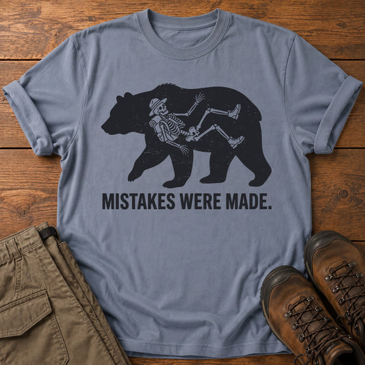 Mistakes Were Made T-Shirt
